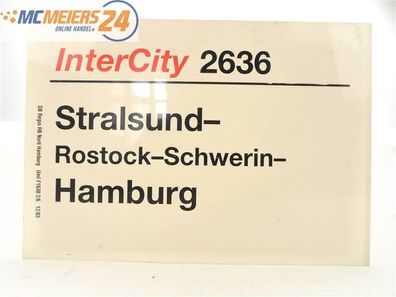 E244 Zuglaufschild Waggonschild InterCity 2636 Stralsund - Rostock - Hamburg