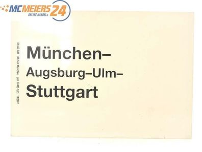 E244 Zuglaufschild Waggonschild München - Augsburg - Ulm - Stuttgart