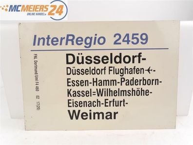 E244 Zuglaufschild Waggonschild InterRegio 2459 Düsseldorf - Paderborn - Weimar