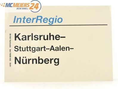 E244 Zuglaufschild Waggonschild InterRegio Karlsruhe - Stuttgart - Nürnberg