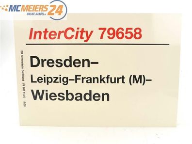 E244 Zuglaufschild Waggonschild InterCity 79658 Dresden - Frankfurt - Wiesbaden