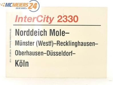 E244 Zuglaufschild Waggonschild InterCity 2330 Norddeich-Mole - Münster - Köln