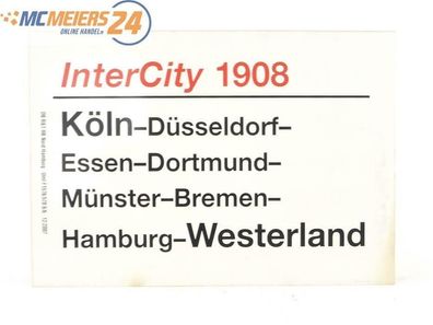 E244 Zuglaufschild Waggonschild InterCity 1908 Köln - Dortmund - Westerland