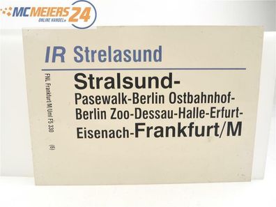 E244 Zuglaufschild Waggonschild IR "Stralsund" Stralsund - Berlin - Frankfurt