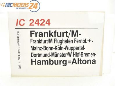 E244 Zuglaufschild Waggonschild IC 2424 Frankfurt/ M - Köln - Hamburg-Altona