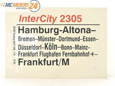 E244 Zuglaufschild Waggonschild InterCity 2305 Hamburg-Altona - Frankfurt/ M