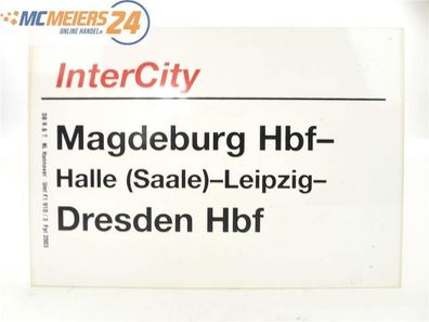 E244 Zuglaufschild Waggonschild InterCity Magdeburg Hbf - Halle - Dresden Hbf