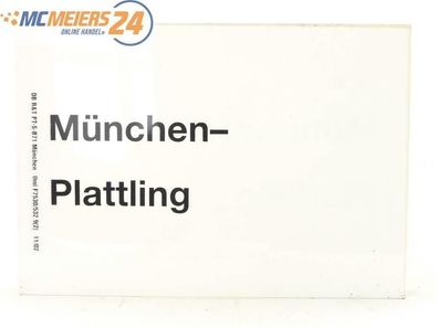 E244 Zuglaufschild Waggonschild München - Plattling