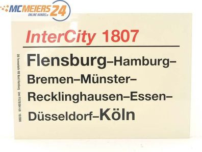 E244 Zuglaufschild Waggonschild InterCity 1807 Flensburg - Recklinghausen - Köln