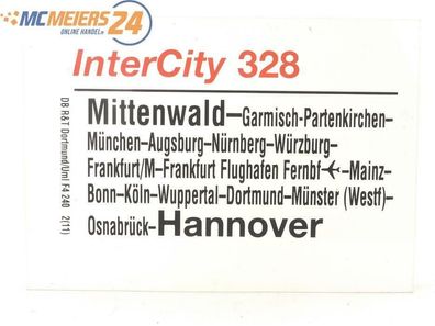 E244 Zuglaufschild Waggonschild InterCity 328 Mittenwald - Frankfurt - Hannover
