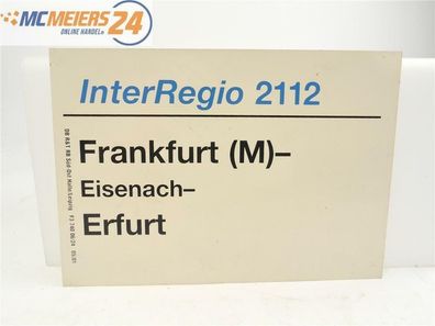 E244 Zuglaufschild Waggonschild InterRegio 2112 Frankfurt - Eisenach - Erfurt