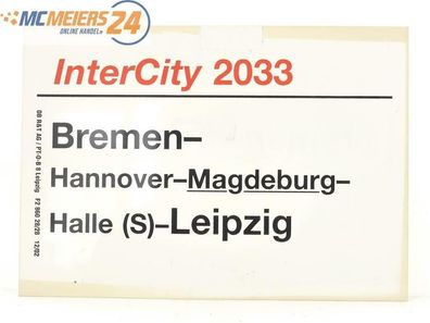 E244 Zuglaufschild Waggonschild InterCity 2033 Bremen - Magdeburg - Leipzig