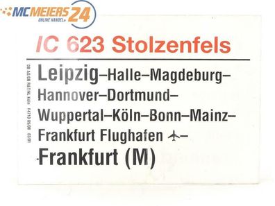 E244 Zuglaufschild Waggonschild IC 623 "Stolzenfels" Leipzig - Frankfurt (M)