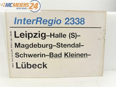 E244 Zuglaufschild Waggonschild InterRegio 2338 Leipzig - Stendal - Lübeck