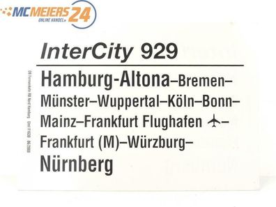 E244 Zuglaufschild Waggonschild InterCity 929 Hamburg-Altona - Köln - Nürnberg