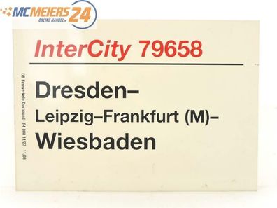 E244b Zuglaufschild Waggonschild InterCity 79658 Dresden - Leipzig - Wiesbaden