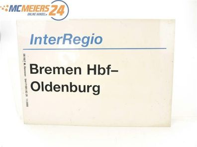 E244 Zuglaufschild Waggonschild InterRegio Bremen Hbf - Oldenburg