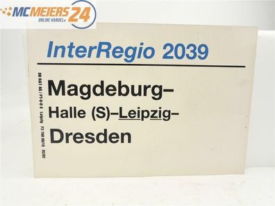 E244 Zuglaufschild Waggonschild InterRegio 2039 Magdeburg - Leipzig - Dresden