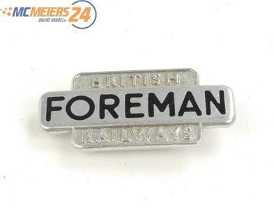E320 Anstecker Pin "Foreman" Vorarbeiter Eisenbahn British Railways