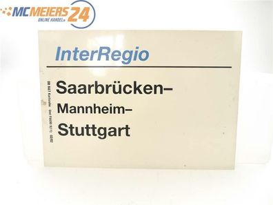 E244 Zuglaufschild Waggonschild InterRegio Saarbrücken - Mannheim - Stuttgart