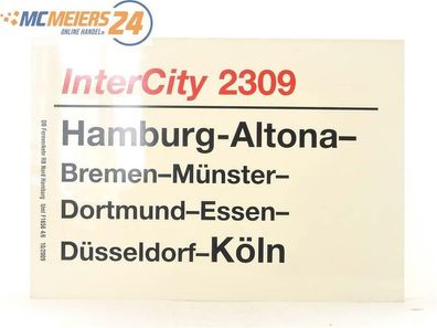E244 Zuglaufschild Waggonschild InterCity 2309 Hamburg-Altona - Bremen - Köln