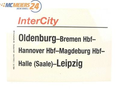 E244 Zuglaufschild Waggonschild InterCity Oldenburg - Hannover - Halle - Leipzig