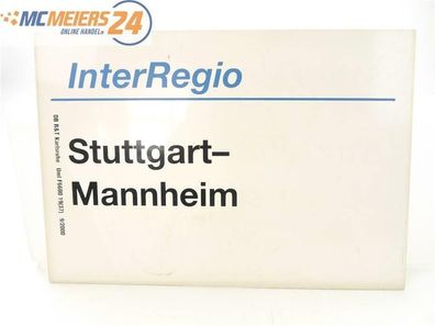 E244 Zuglaufschild Waggonschild InterRegio Stuttgart - Mannheim
