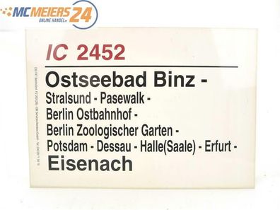 E244 Zuglaufschild Waggonschild IC 2452 Ostseebad Binz - Eisenach