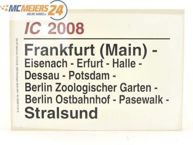 E244 Zuglaufschild Waggonschild IC 2008 Frankfurt (Main) - Berlin - Stralsund