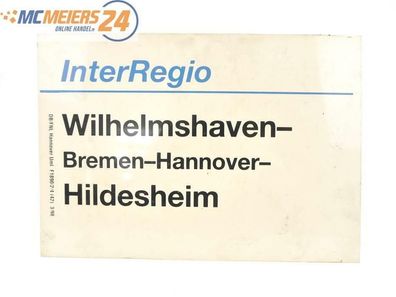 E244 Zuglaufschild Waggonschild InterRegio Wilhelmshaven - Bremen - Hildesheim