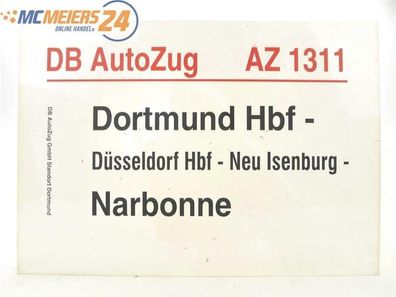 E244c Zuglaufschild Waggonschild DB AutoZug AZ 1311 Dortmund Hbf - Narbonne