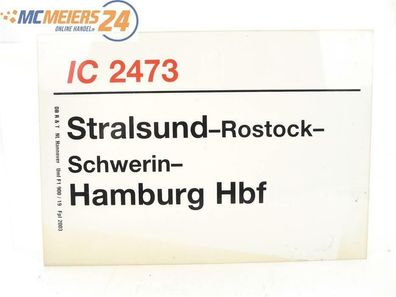 E244 Zuglaufschild Waggonschild IC 2473 Stralsund - Rostock - Schwerin - Hamburg