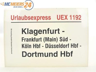 E244 Zuglaufschild Waggonschild Urlaubsexpress UEX 1192 Klagenfurt - Dortmund