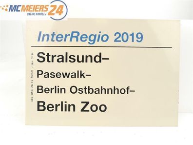 E244 Zuglaufschild Waggonschild InterRegio 2019 Stralsund - Berlin Zoo