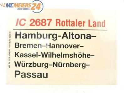 E244 Zuglaufschild Waggonschild IC 2687 "Rottaler Land" Hamburg-Altona - Passau