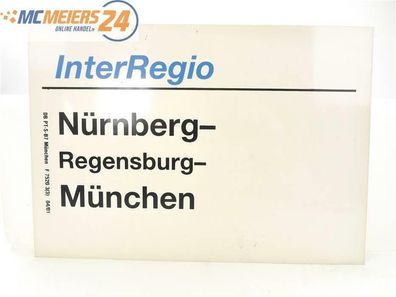 E244 Zuglaufschild Waggonschild InterRegio Nürnberg - Regensburg - München
