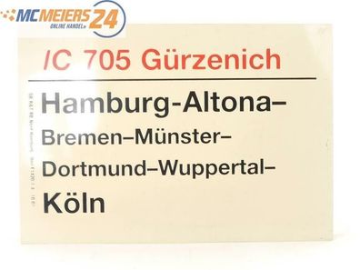 E244 Zuglaufschild Waggonschild IC 705 "Gürzenich" Hamburg-Altona - Köln