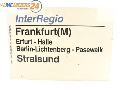 E244 Zuglaufschild Waggonschild InterRegio Frankfurt (M) - Halle - Stralsund