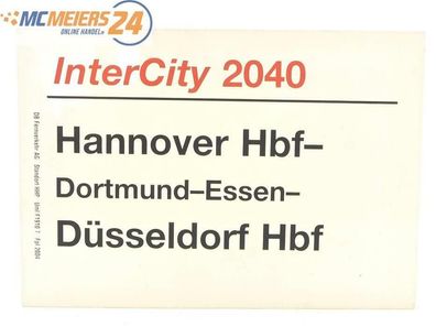 E244 Zuglaufschild Waggonschild InterCity 2040 Hannover Hbf - Düsseldorf Hbf