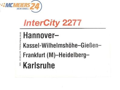 E244 Zuglaufschild Waggonschild InterCity 2277 Hannover - Kassel - Karlsruhe
