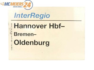 E244 Zuglaufschild Waggonschild InterRegio Hannover Hbf - Bremen - Oldenburg