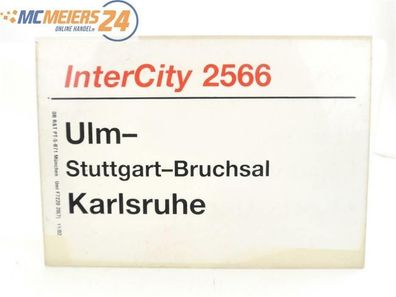 E244 Zuglaufschild Waggonschild InterCity 2566 Ulm - Stuttgart - Karlsruhe