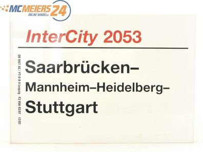 E244 Zuglaufschild Waggonschild InterCity 2053 Saarbrücken - Stuttgart
