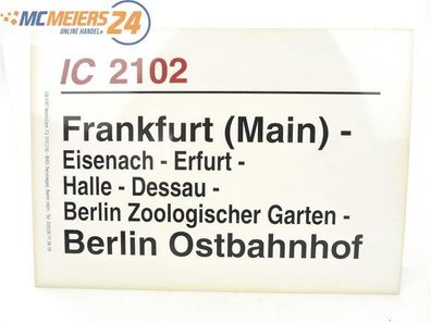 E244 Zuglaufschild Waggonschild IC 2102 Frankfurt (Main) - Ostseebad Binz