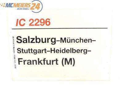 E244 Zuglaufschild Waggonschild IC 2296 Salzburg - Heidelberg - Frankfurt (M)