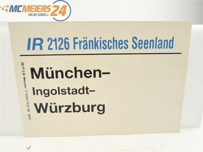 E244 Zuglaufschild Waggonschild IR 2126 "Fränkisches Seenland" München Würzburg
