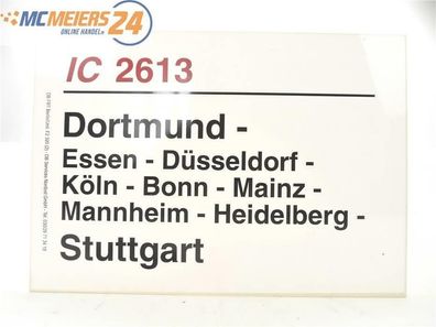 E244 Zuglaufschild Waggonschild IC 2613 Dortmund - Köln - Mannheim - Stuttgart