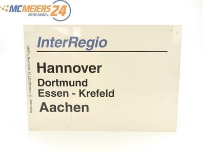 E244 Zuglaufschild Waggonschild InterRegio Hannover - Essen - Krefeld - Aachen