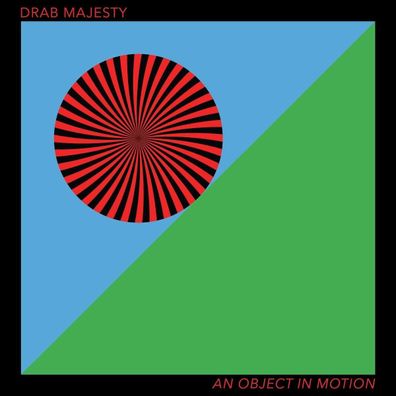 Drab Majesty: An Object in Motion (Black Vinyl) - - (LP / A)