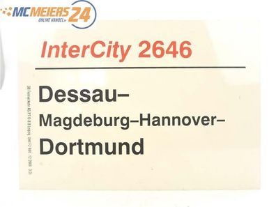 E244 Zuglaufschild Waggonschild InterCity 2646 Dessau - Hannover - Dortmund